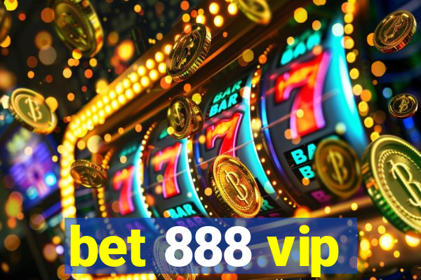 bet 888 vip